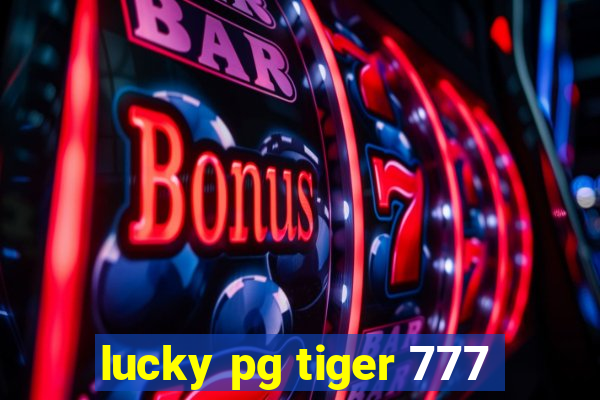 lucky pg tiger 777